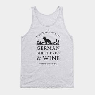 Highly Motivated by German Shepherds and Wine Tank Top